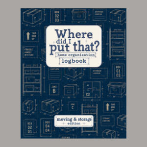 Where Did I Put That? – Moving & Storage Edition No more mystery boxes! Keep track of **what you packed, which box it’s in and exactly where it’s stored, with room for up to 1,100 items or box contents. Perfect for moving, downsizing, storage units and or Where Did I Put That? – Moving & Storage Edition No more mystery boxes! Keep track of **what you packed, which box it’s in and exactly where it’s stored, with room for up to 1,100 items or box contents. Perfect for moving, downsizing, storage units and or